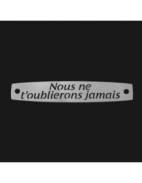 SACHET 5 INTERS INOX "NOUS NE T'OUBLIERONS JAMAIS"